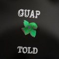 told - Guap (Explicit)