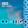 Urco、Raquel - Contigo (feat. Jake & Raquel)