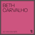 beth carvalho - Luz Negra / A Flor & o Espinho / Folhas Secas (AoVivo)
