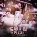 Se Tu Ficar (Explicit)
