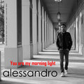 alessandro - You Are My Morning Light