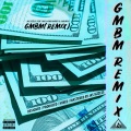 GMBM (Remix) [feat. Chica, King Marvey X & Hairo G] [Explicit]