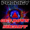 Get Down The Sheriff (ProdigyClubMix)