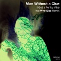 Man Without A Clue - I Got A Funky Vibe (Accapella)