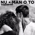 Nu、Batuhan Kınık - Man O To (feat. Nu)(Remix)