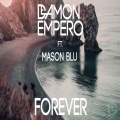 Damon Empero、Mason Blu - Forever (feat. Mason Blu)