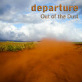Departure - Out Of The Dust