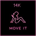 14K - Move It
