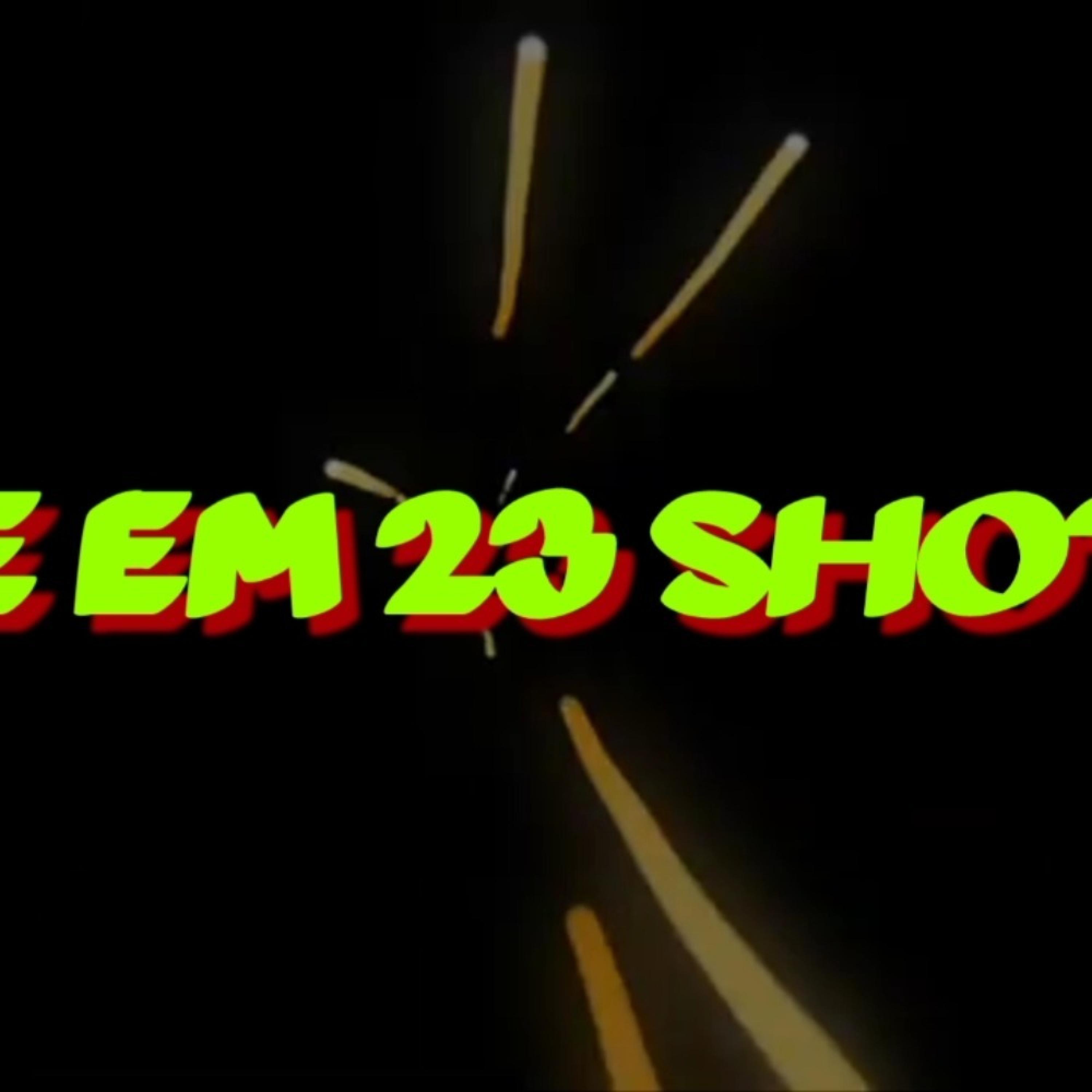 J Slime、SLR - GIVE EM 23 SHOTS (feat. SLR)(Explicit)