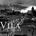 Vila - Late Night Sonata