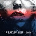 Trifecta、Aaron Sauer - Selfish Lies (feat. Aaron Sauer)(Explicit)
