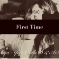 CYN、A1、Chilla b - First Time (Explicit)