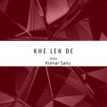 kumar sanu、KaKa - Khe Len De