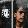 Majestic Rain to Sleep