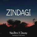 NAV BRO、Decay - ZINDAGI (feat. Decay)