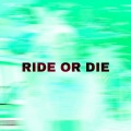 Ride Or Die (Explicit)