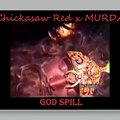 Chickasaw Red、Murda - GOD SPILL (Explicit)