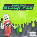 Slimmy Cuare、Big J The Producer、20babyglockz、Finesse Jugg - Stick Fix (Explicit)