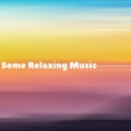 Some Relaxing Music、Some Music to Relax、Some Zen Music - Almighty