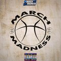 Toni-O - March Madness (Magnet)(Explicit)