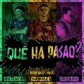 Esemusic、Nachill、VARGAS、Insane - Que ha pasao' (feat. Vargas Nachill & Insane)(Explicit)