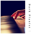 Dark Pianist