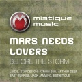 Mars Needs Lovers - Before the Storm (StardesignRemix)