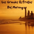 Las Grandes Estrellas Del Merengue