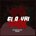 DJ BM PROD、MC Jow、MC M16、Mc Greggo - Ela Vai Sentar (feat. Mc Greggo Mc M16 & Mc Jow)