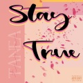 Tanea - Stay True