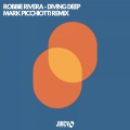 Robbie Rivera、Mark Picchiotti、Mark Picchiotti - Diving Deep (Mark Picchiotti Remix)