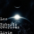 Lee Roberts - Overseas Livin (Explicit)