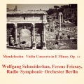 wolfgang schneiderhan、radio-symphonie-orchester berlin、ferenc fricsay - Violin Concerto - I. Allegro molto appasionato