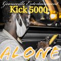 Kick 5000 - ALONE (Explicit)