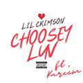 Lil' Crimson、Kareem - Choosey Luv (Explicit)