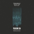 Trouble (Reece Low Bootleg)