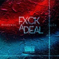 Moodyayo、JAY2X - Fxck a Deal (feat. Jay2x)(Explicit)