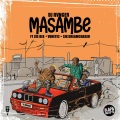 DJ RVNGER、Venetic、SixDreamChaser、Zeebee - Masambe (feat. ZeeBee Venetic & SixDreamChaser)(Explicit)