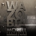 WAZOBIA (feat. reminisce & phyno)(Explicit)