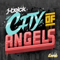 J-Trick - City Of Angels (Original Mix)