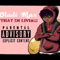 Oladi Max、Money Mike - That I'm Living (feat. Money Mike)(Explicit)
