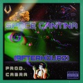 SPACE CANTINA (AFTERHOURZ)(Explicit)