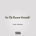 The Boy - For The Record (Freestyle)(Explicit)