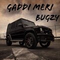 Bugzy - Gaddi Meri