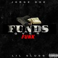 Jorge Doe - Funds Over Funk (Explicit)