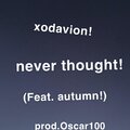 xodavion!、Autumn! - never thought! (Explicit)
