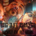 Big J - Money On My Mind (Explicit)