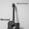 Michael - Relentless