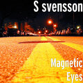 S svensson、Drizzy - Magnetic Eyes