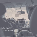 Fade Away (feat. GILLE)(Explicit)